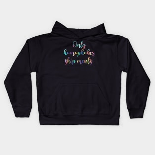 Only Homophobes Skip Meals Eating Disorder Recovery Kids Hoodie